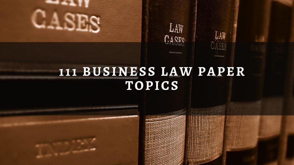 research paper topics for business law class