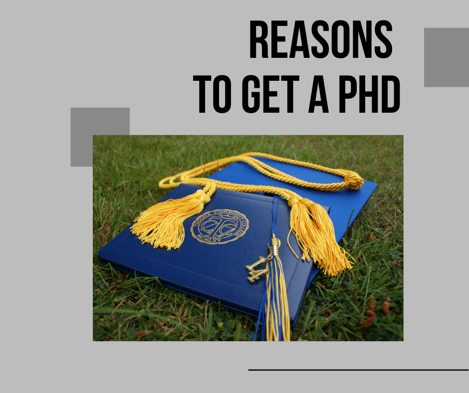 Learn The Best Reasons To Get a PhD – or Not