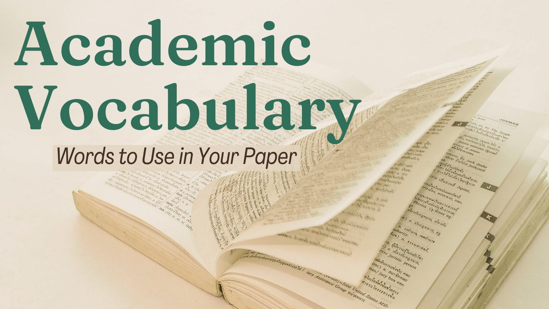 Academic Vocabulary: Words And Phrases To Use In Your Papers