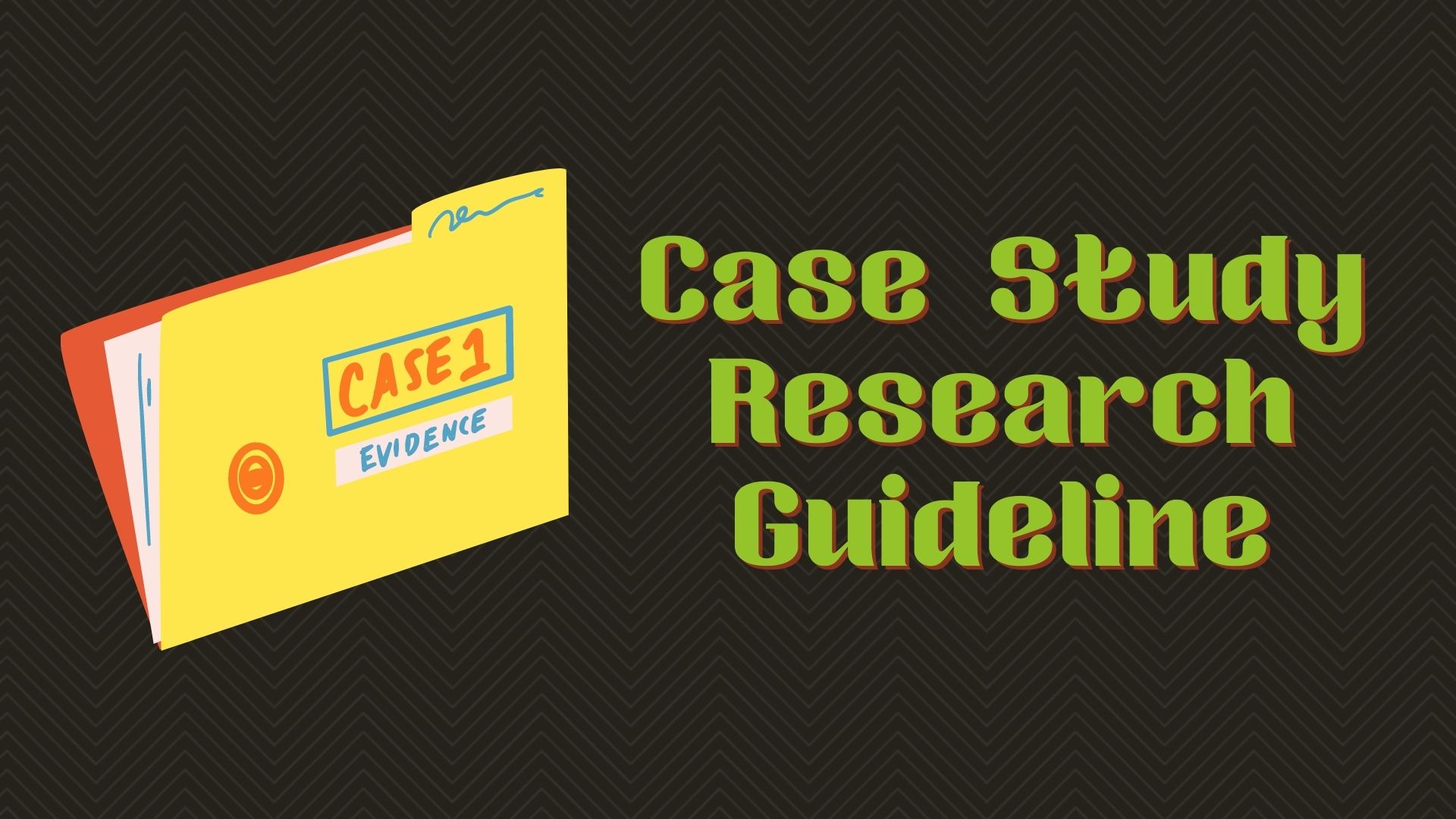 Case Study Research Writing Guidelines
