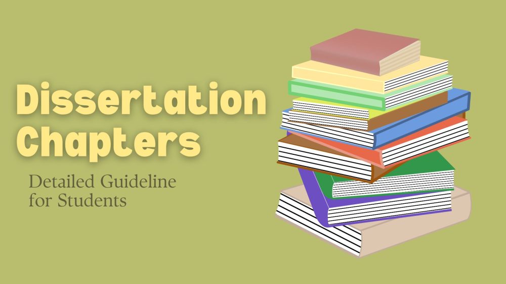 Dissertation Chapters: Everything You Need To Know To Succeed