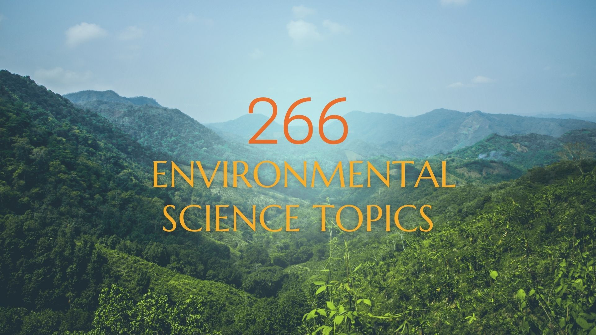 266 Popular Environmental Science Topics For Successful Thesis