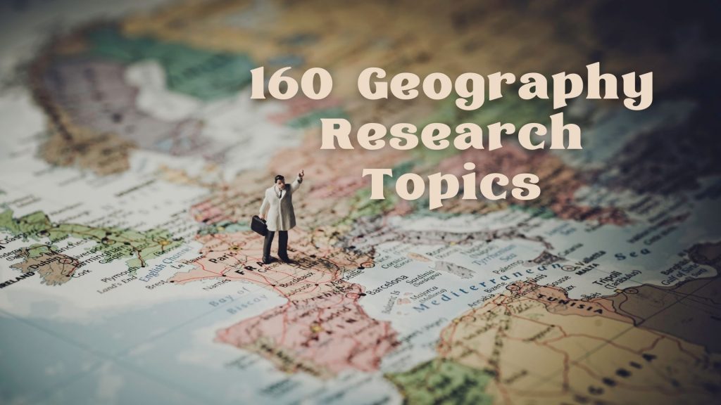 best research topics for geography