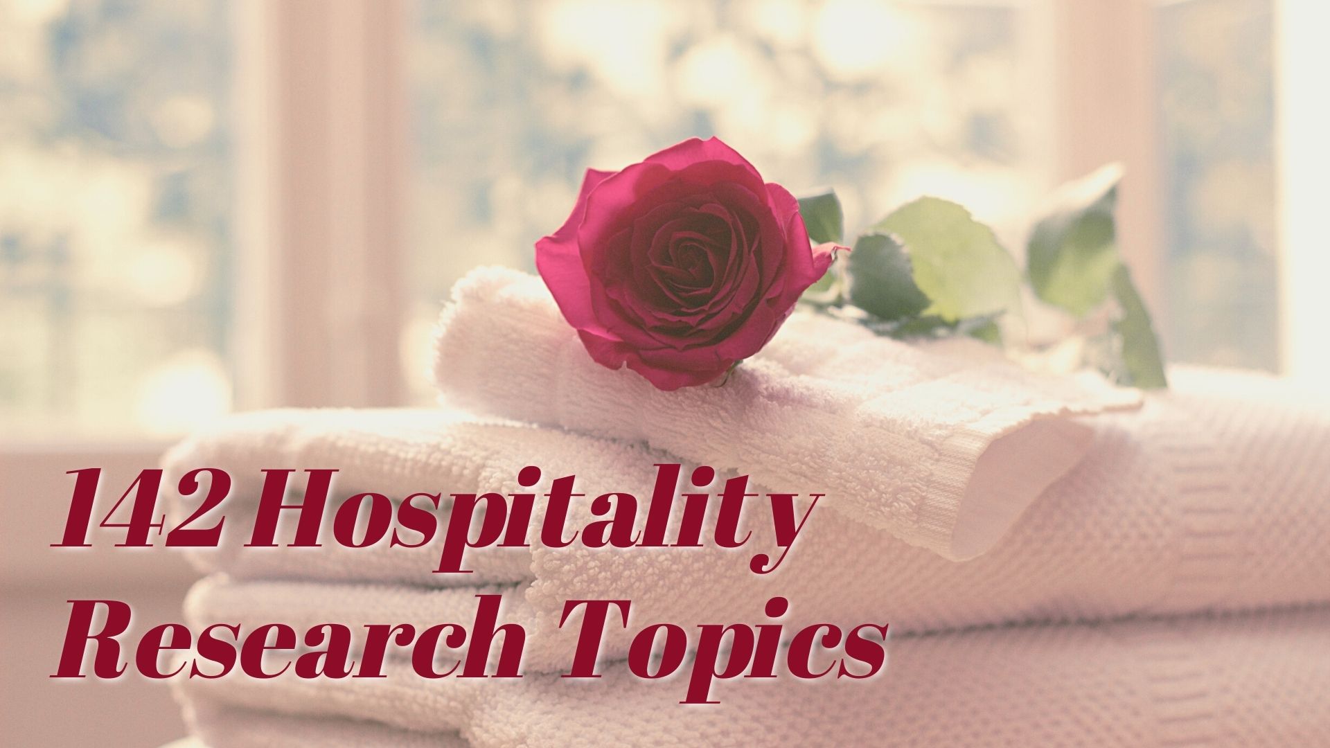 142 Brand New Hospitality Research Topics