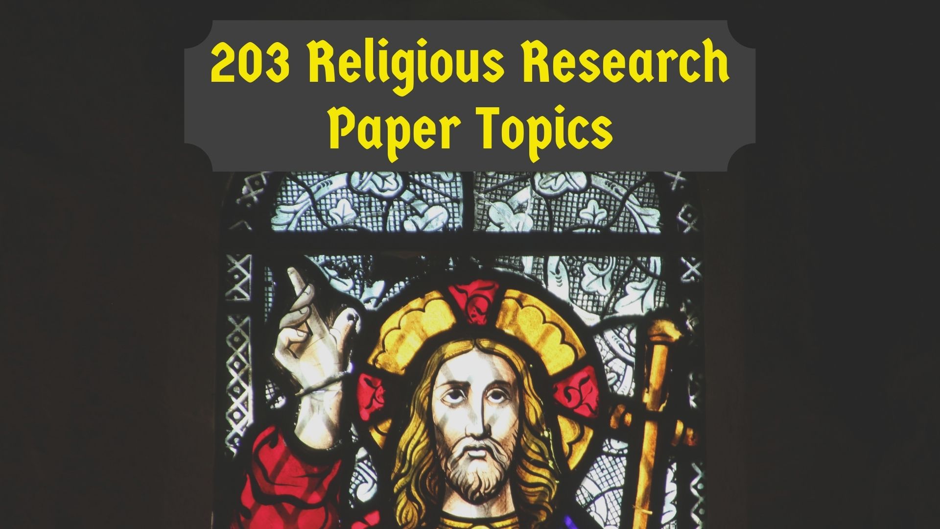 203 Informative Religious Research Paper Topics For A+ Grades