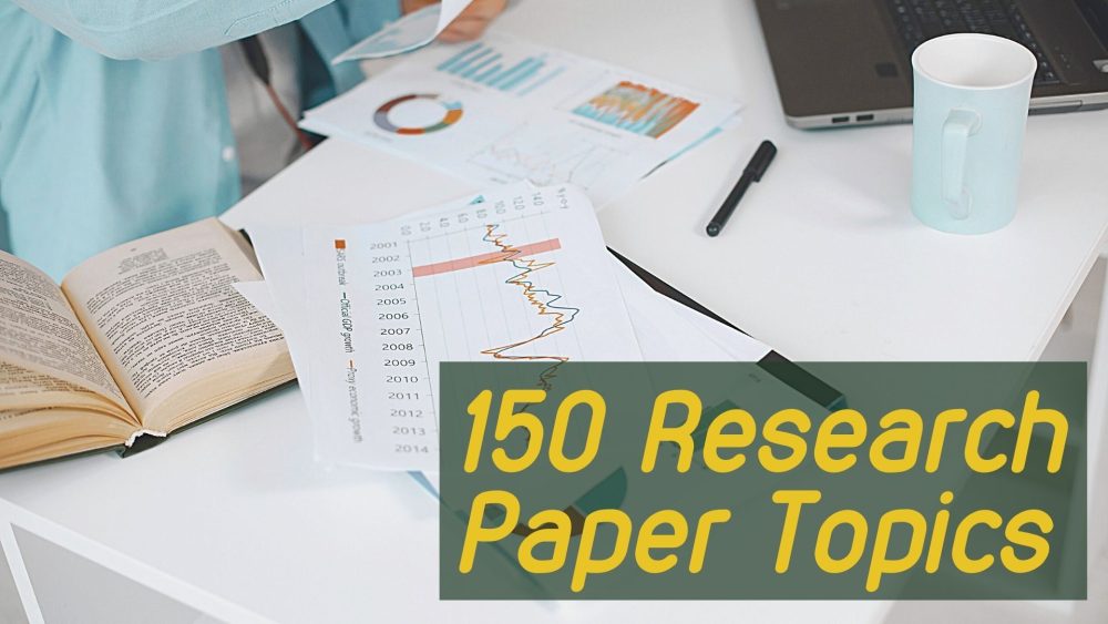 150 Incredible Research Paper Topics For All Levels