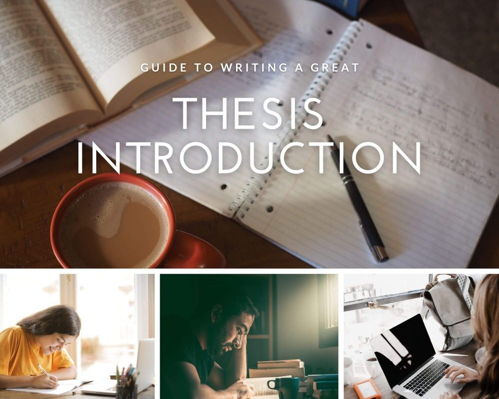 Comprehensive Guide to Writing a Thesis Introduction (Updated For 2023)